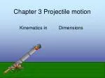 Chapter 3 Projectile motion - slide 1