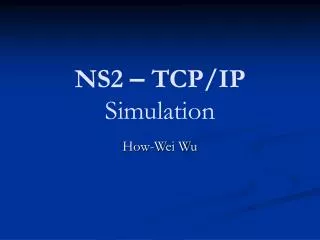 NS2 – TCP/IP Simulation