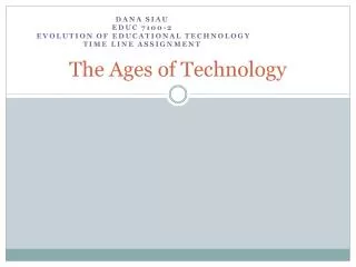 The Ages of Technology