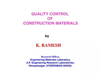 QUALITY CONTROL OF CONSTRUCTION MATERIALS