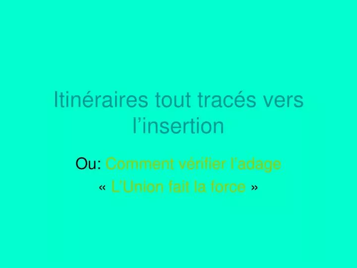 itin raires tout trac s vers l insertion