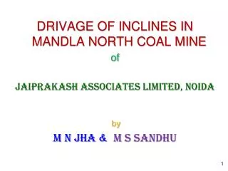 DRIVAGE OF INCLINES IN MANDLA NORTH COAL MINE of