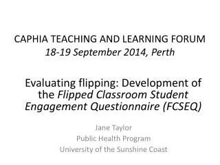 CAPHIA TEACHING AND LEARNING FORUM 18-19 September 2014, Perth