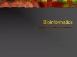 Bioinformatics - slide 1