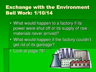 Exchange with the Environment Bell Work: 1/10/14