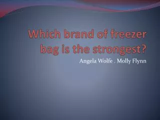 Which brand of freezer bag is the strongest?