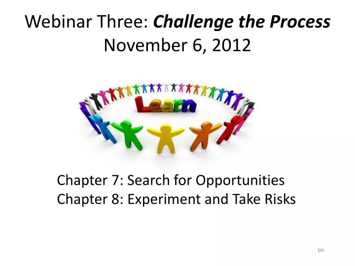 webinar three challenge the process november 6 2012