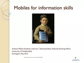 Mobiles for information skills