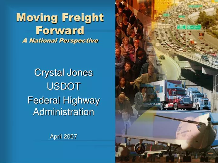 moving freight forward a national perspective