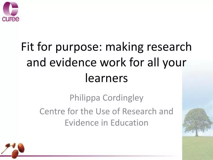 fit for purpose making research and evidence work for all your learners