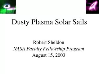 Dusty Plasma Solar Sails