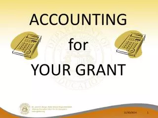ACCOUNTING for YOUR GRANT