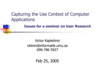Capturing the Use Context of Computer Applications Issues for a seminar on User Research