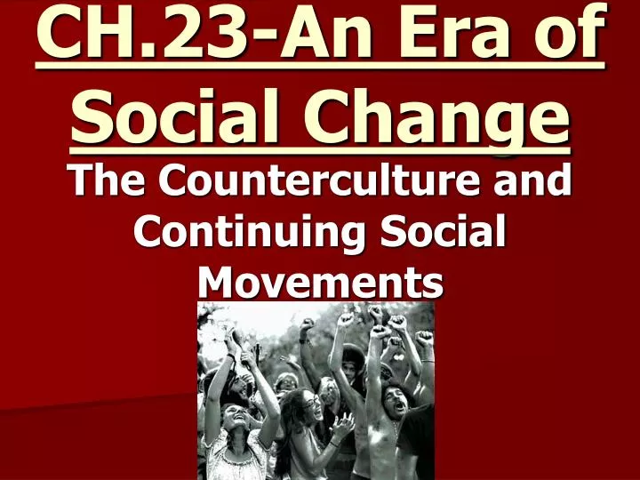 ch 23 an era of social change
