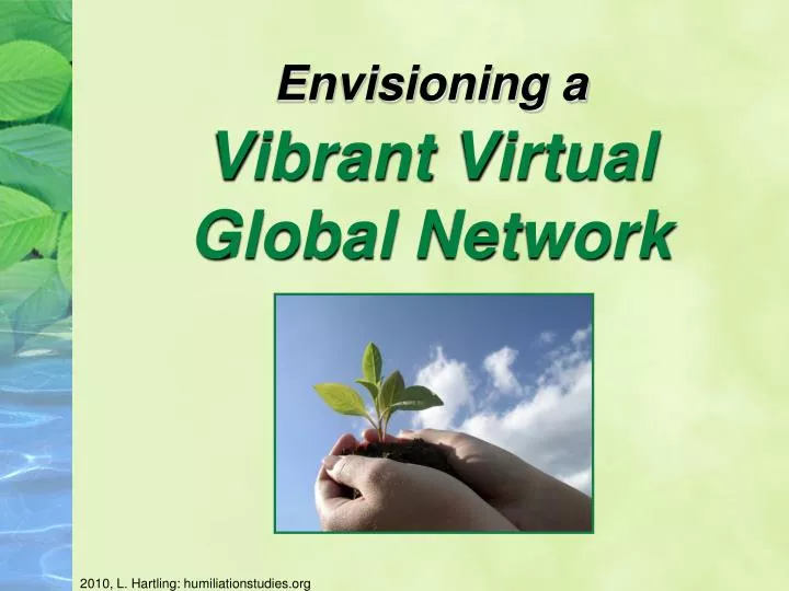 envisioning a vibrant virtual global network