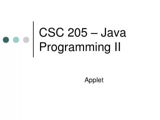 CSC 205 – Java Programming II