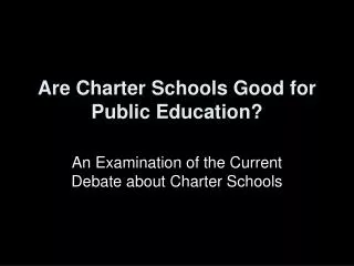 Are Charter Schools Good for Public Education?