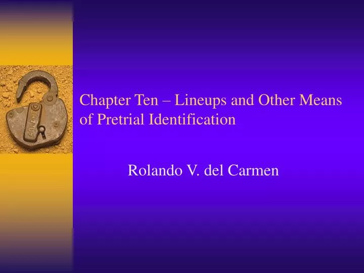 chapter ten lineups and other means of pretrial identification