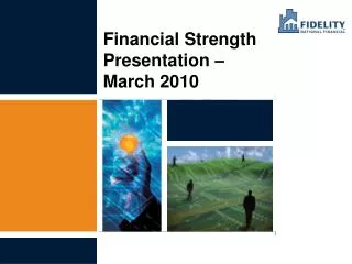 Financial Strength Presentation – March 2010