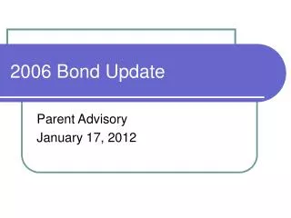 2006 Bond Update