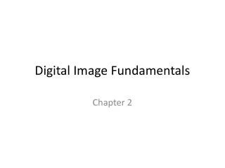 Digital Image Fundamentals