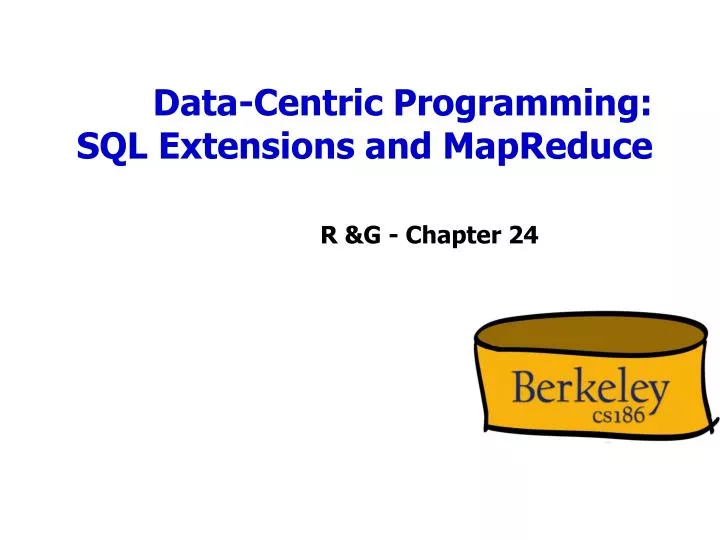 data centric programming sql extensions and mapreduce