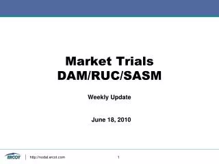 Market Trials DAM/RUC/SASM