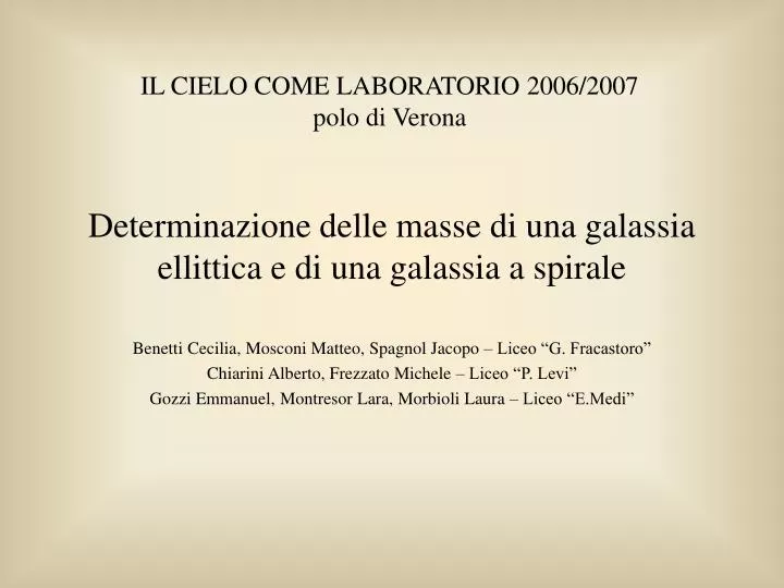 determinazione delle masse di una galassia ellittica e di una galassia a spirale