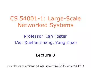 CS 54001-1: Large-Scale Networked Systems