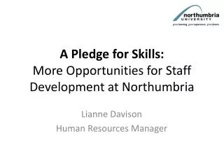 A Pledge for Skills: More Opportunities for Staff Development at Northumbria