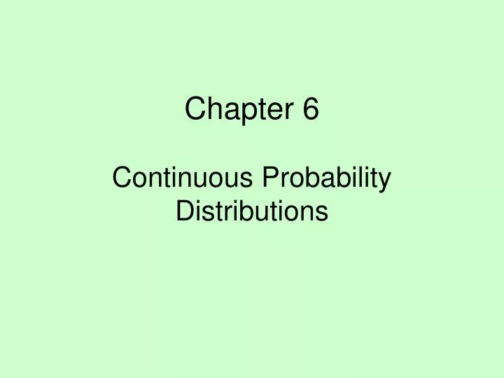 chapter 6 continuous probability distributions