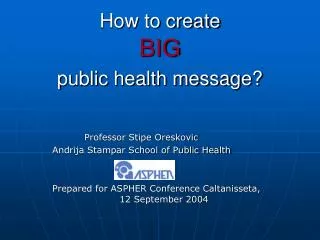 How to create BIG public health message?