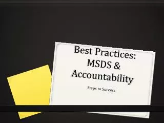 Best Practices: MSDS &amp; Accountability