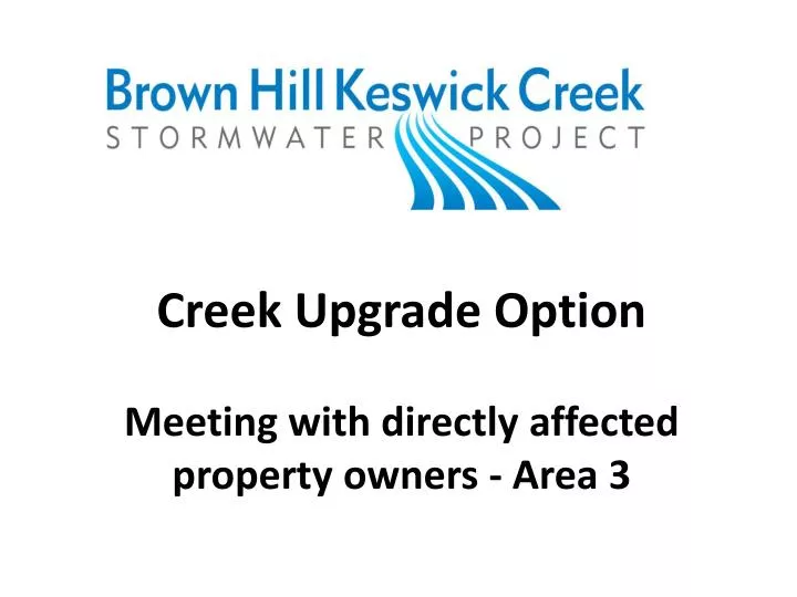 creek upgrade option meeting with directly affected property owners area 3