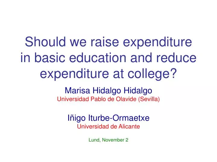 should we raise expenditure in basic education and reduce expenditure at college
