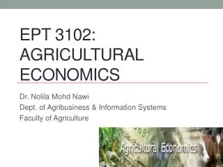 EPT 3102: AGRICULTURAL ECONOMICS ECONOMS