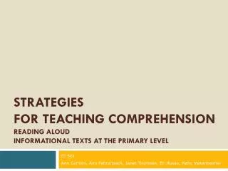Strategies for teaching Comprehension READING ALOUD Informational Texts at the primary level