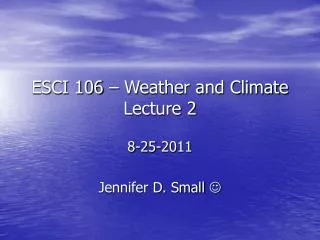 ESCI 106 – Weather and Climate Lecture 2