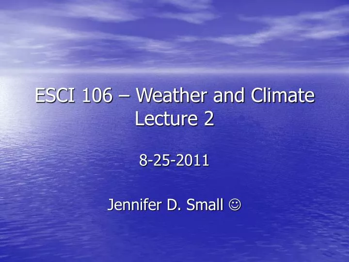esci 106 weather and climate lecture 2