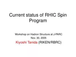 Current status of RHIC Spin Program