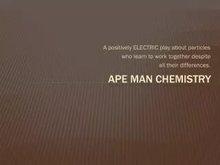 APE man chemistry