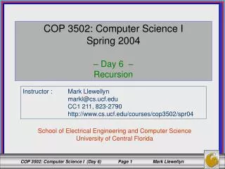 COP 3502: Computer Science I Spring 2004 – Day 6 – Recursion