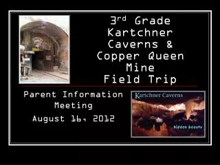 3 rd Grade Kartchner Caverns &amp; Copper Queen Mine Field Trip