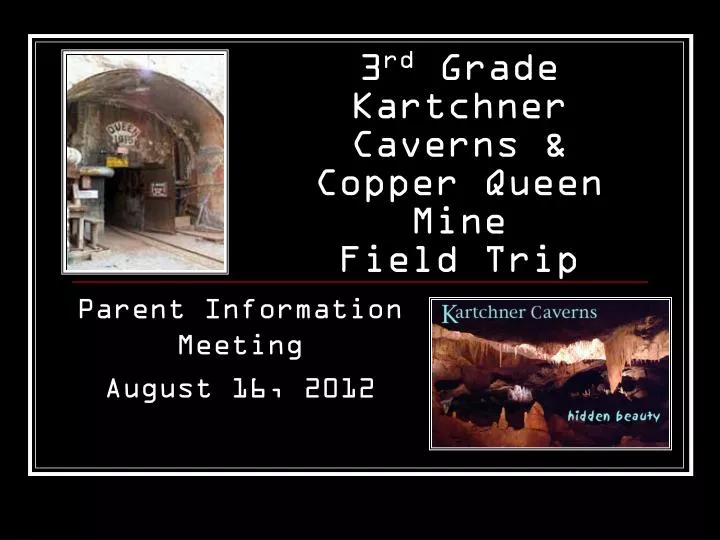 3 rd grade kartchner caverns copper queen mine field trip