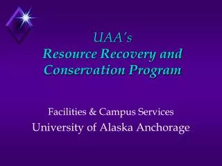 UAA’s Resource Recovery and Conservation Program