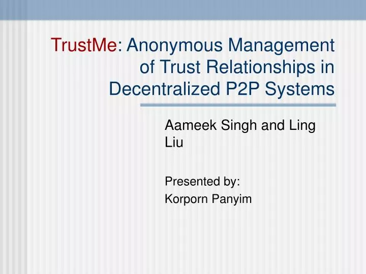 trustme anonymous management of trust relationships in decentralized p2p systems