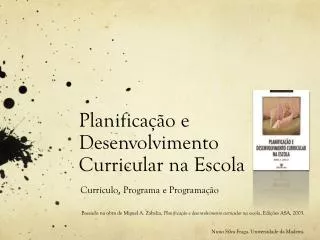 Planificação e Desenvolvimento Curricular na Escola