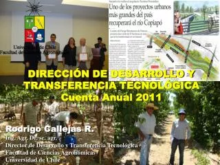 DIRECCIÓN DE DESARROLLO Y TRANSFERENCIA TECNOLÓGICA Cuenta Anual 2011 Rodrigo Callejas R.