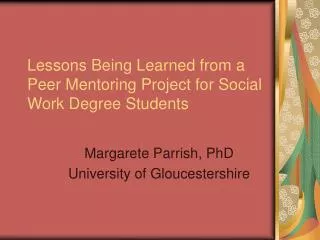 Lessons Being Learned from a Peer Mentoring Project for Social Work Degree Students
