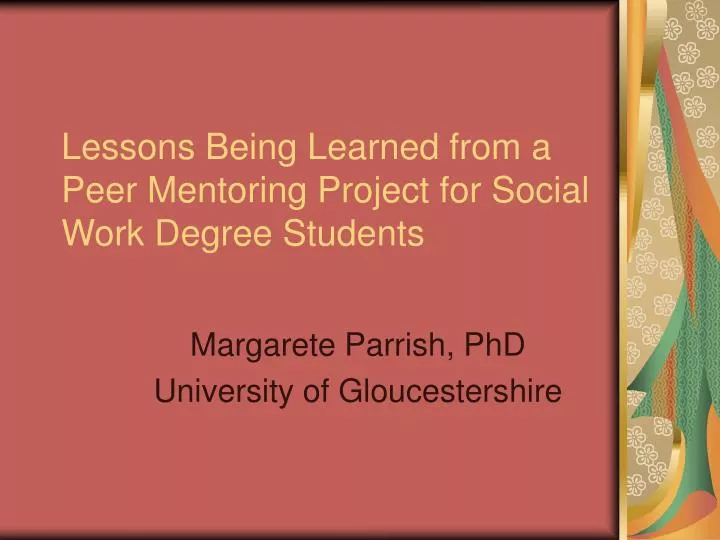 lessons being learned from a peer mentoring project for social work degree students